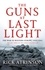 The Guns at Last Light. The War in Western Europe, 1944-1945