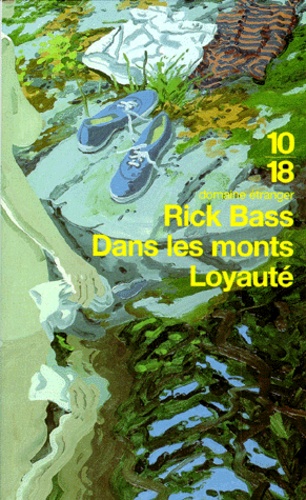 Rick Bass - Dans les monts Loyauté.