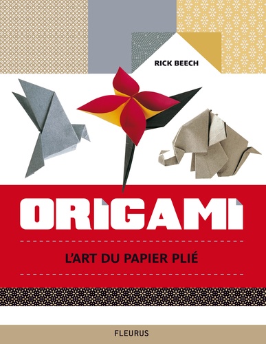 Rick Beech - Origami - L'art du papier plié.