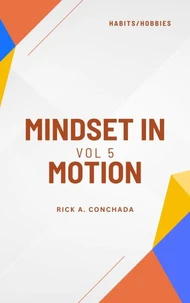 Mindset In Motion Vol. 5  Habits &amp; Hobbies