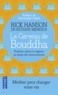 Rick Hanson et Richard Mendius - Le Cerveau de Bouddha - Bonheur, amour et sagesse au temps des neurosciences.