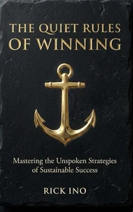 The Quiet Rules of Winning