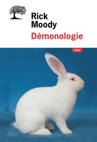 Rick Moody - Démonologie.