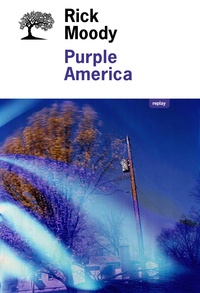 Rick Moody - Purple America.