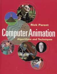 Computer Animation. Algorithms And Techniques