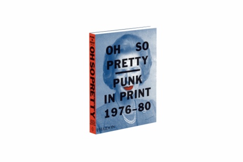 Rick Poynor - Oh so pretty - Punk in print 1976-1980.