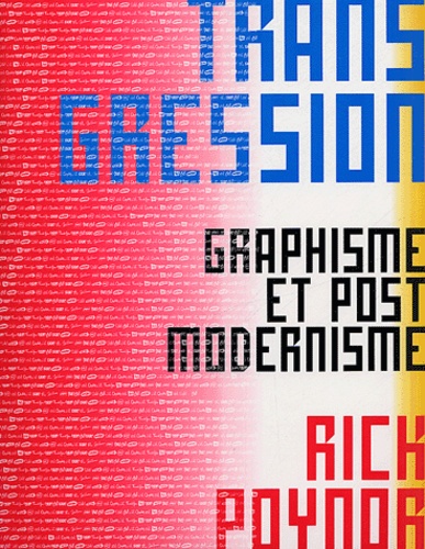 Rick Poynor - Transgression - Graphisme et postmodernisme.
