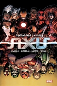 Rick Remender et Adam Kubert - Avengers & X-Men : Axis.