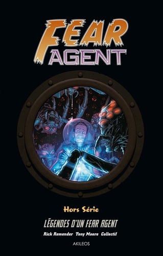 Fear Agent Hors-série Légendes d'un Fear Agent