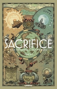 Rick Remender et Max Fiumara - Sacrificers 1 : Sacrifice tome 1.