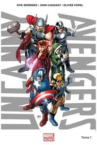 Rick Remender et John Cassaday - Uncanny Avengers Tome 1 : .