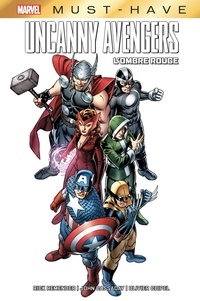 Rick Remender et John Cassaday - Uncanny Avengers - L'ombre rouge.