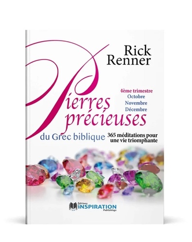 Pierres précieuses du grec biblique. Volume 4, 365 méditations pour une vie triomphante