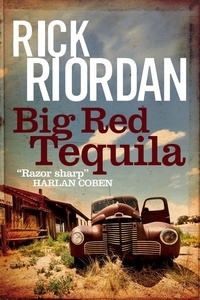 Rick Riordan - Big Red Tequila.