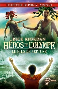 Rick Riordan - Héros de l'Olympe - tome 2 - Le Fils de Neptune.