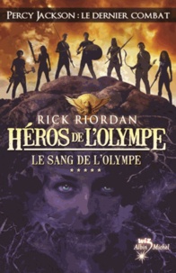 Rick Riordan - Héros de l'Olympe Tome 5 : Le sang de l'Olympe.