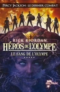 Rick Riordan - Héros de l'Olympe - tome 5 - Le Sang de l'Olympe.