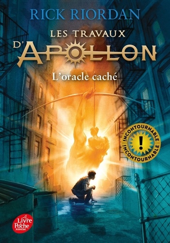 Rick Riordan - Les travaux d'Apollon Tome 1 : L'oracle caché.