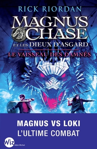 Magnus Chase et les dieux d'Asgard - tome 3. Le vaisseau des damnés