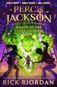 Rick Riordan - Percy Jackson and the Olympians: Wrath of the Triple Goddess.