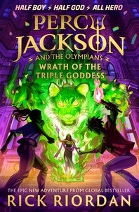 Rick Riordan - Percy Jackson and the Olympians: Wrath of the Triple Goddess.