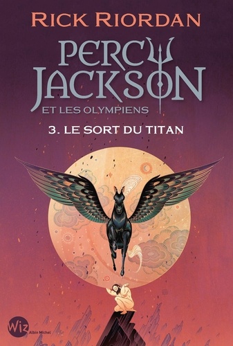 Percy Jackson et les Olympiens Tome 3 Le sort du titan