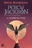 Rick Riordan - Percy Jackson et les Olympiens Tome 3 : Le sort du titan.