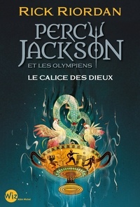 Rick Riordan - Percy Jackson et les Olympiens Tome 6 : Le calice des dieux.