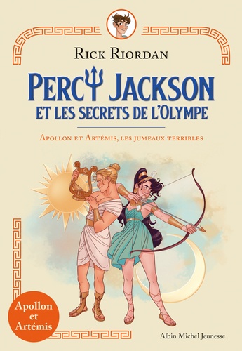 Percy Jackson et les secrets de l'Olympe  Apollon et Artémis, les jumeaux terribles