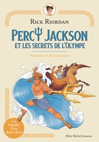 Rick Riordan - Percy Jackson et les secrets de l'Olympe Tome 4 : Poséïdon et Béllérophon.