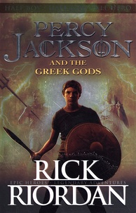 Rick Riordan - Percy Jackson  : Percy Jackson and the Greek Gods.