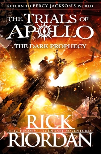 Rick Riordan - The Dark Prophecy (The Trials of Apollo Book 2).