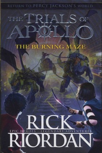 Rick Riordan - The Trials of Apollo  : The Burning Maze.