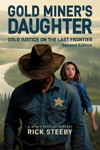 Gold Miner's Daughter: Cold Justice on the Last Frontier