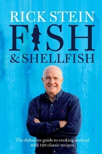 Rick Stein - Fish &amp; Shellfish.