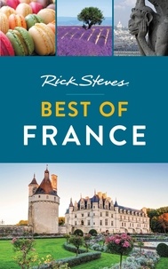Rick Steves et Steve Smith - Rick Steves Best of France.