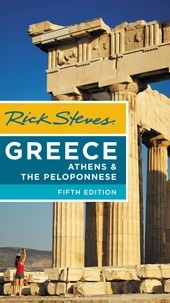 Rick Steves - Rick Steves Greece: Athens &amp; the Peloponnese.