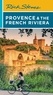 Rick Steves et Steve Smith - Rick Steves Provence &amp; the French Riviera.