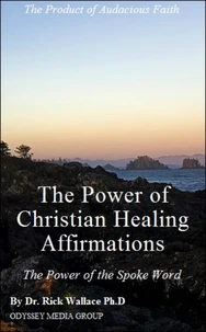 The Power of Christian Healing Affirmations