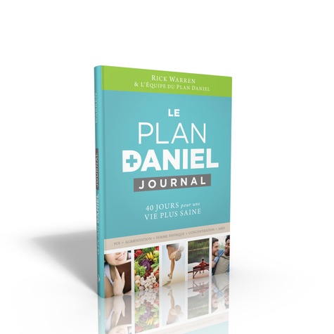Le Plan Daniel, journal. 40 jours pour une vie plus saine