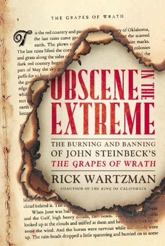 Obscene in the Extreme. The Burning and Banning of John Steinbeck's The Grapes of Wrath