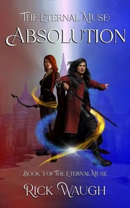 The Eternal Muse: Absolution (The Eternal Muse Book 3)