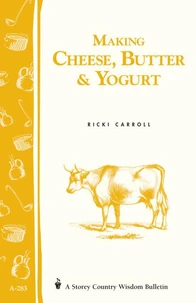 Making Cheese, Butter &amp; Yogurt