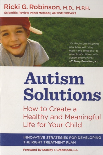 Ricki G Robinson - Autism Solutions - How to Create a Healthy and Meaningful Life for your Child.