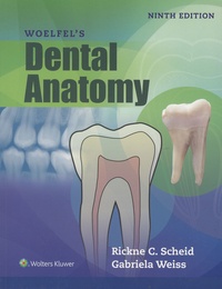 Rickne Scheid et Gabriela Weiss - Woelfel's Dental Anatomy.