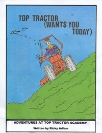  Ricky Adlam - Adventures at Top Tractor Academy.