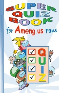 Ricky Roogle - Super Quiz Book for Am@ng.us Fans.