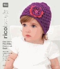 rico baby 009. Das kleine Rico Baby Handstrick Buch - 19 Designs für Babies von 0 bis 24 Monaten, Handstrickgarn rico baby cotton soft dk.
