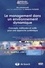 Le management dans un environnement dynamique. Concepts, méthodes et outils pour une approche systémique