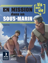 En mission dans un sous-marin